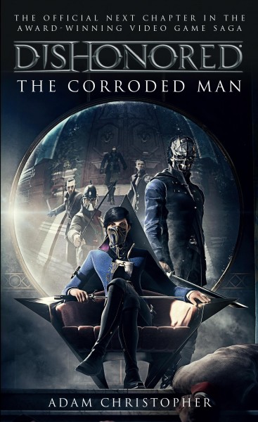 Dishonored - The Corroded Man Dishonored - The Corroded Man