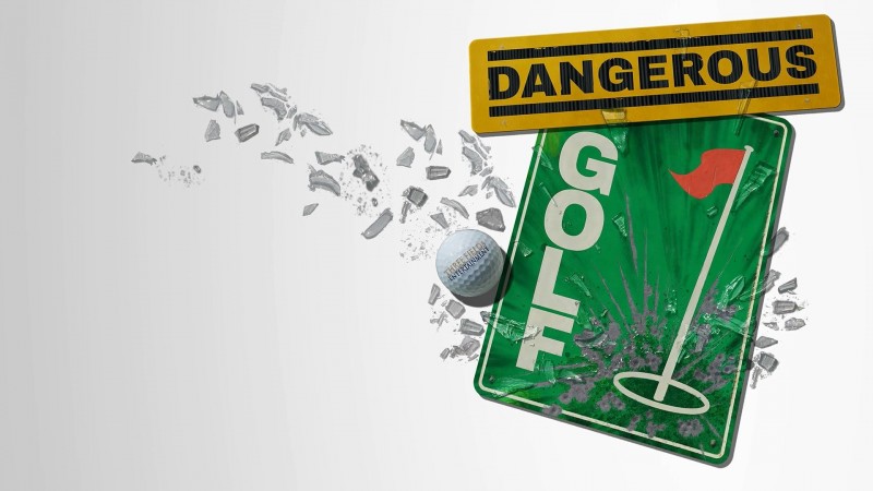 Dangerous Golf